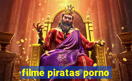 filme piratas porno